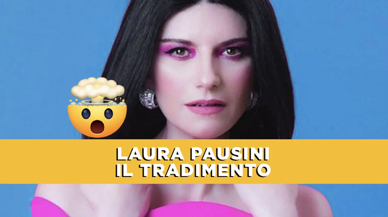 Laura Pausini è stata l'amante di un famosissimo, l'accusa infamante  arriva proprio da lei