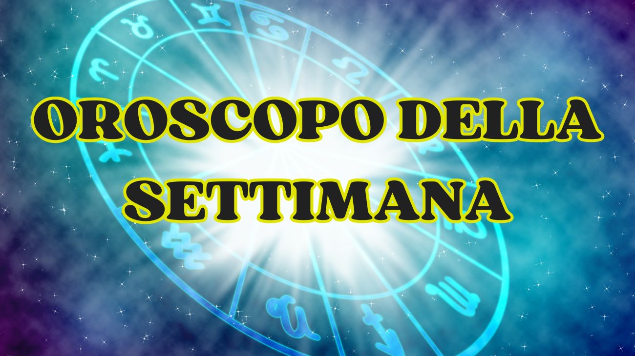 OROSCOPO settimana