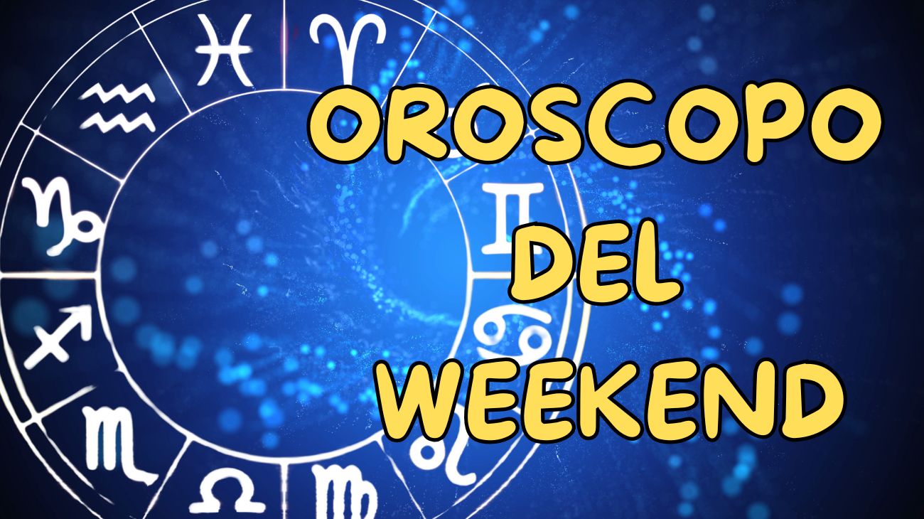 oroscopo del weekend