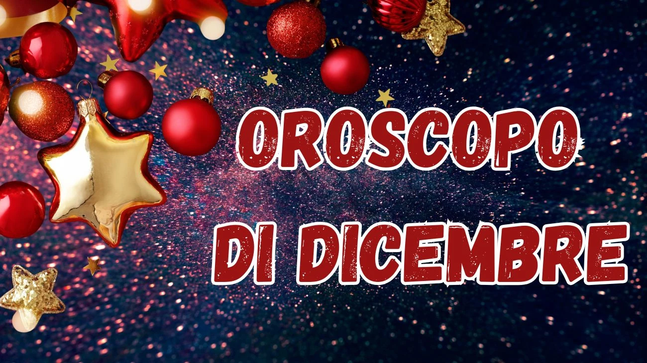 OROSCOPO DI DICEMBRE